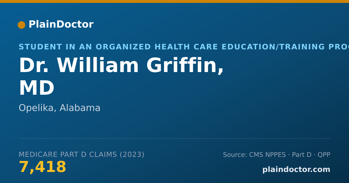 Shareable card for William Griffin, MD - Student in an Organized Health Care Education/Training Program, Opelika, AL