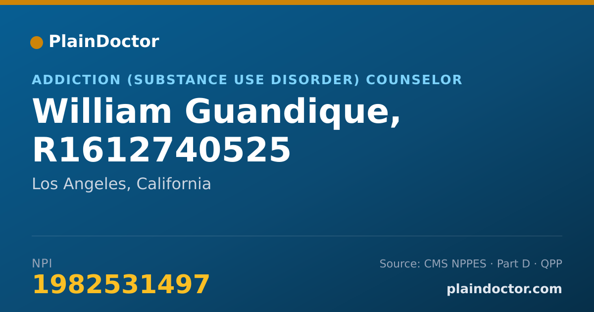 Shareable card for William Guandique, R1612740525 - Addiction (Substance Use Disorder) Counselor, Los Angeles, CA