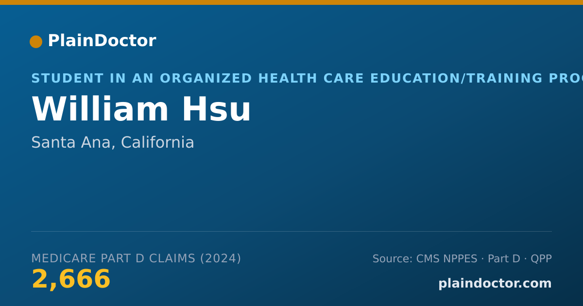 Shareable card for William Hsu - Student in an Organized Health Care Education/Training Program, Santa Ana, CA