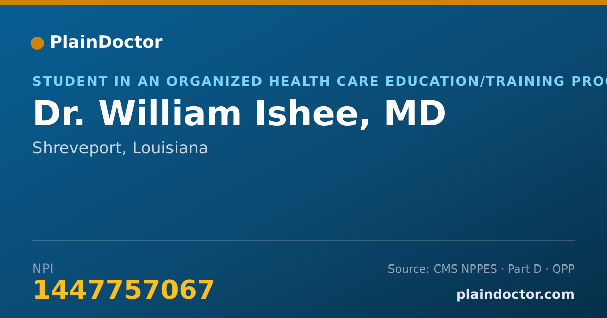 Shareable card for William Ishee, MD - Student in an Organized Health Care Education/Training Program, Shreveport, LA