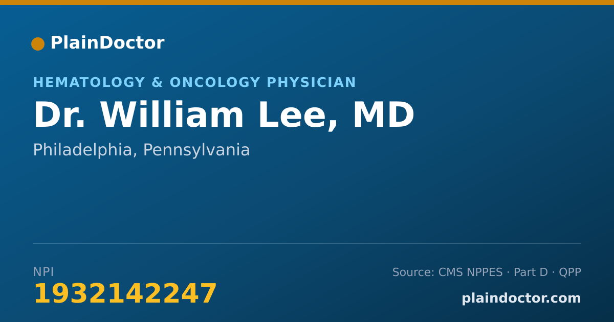 Shareable card for William Lee, MD - Hematology & Oncology Physician, Philadelphia, PA