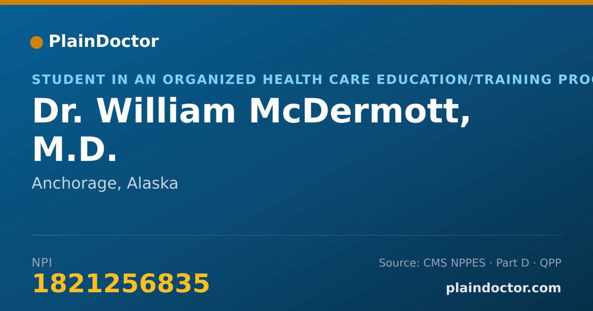 Shareable card for William McDermott, M.D. - Student in an Organized Health Care Education/Training Program, Anchorage, AK