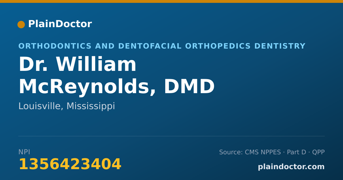 Shareable card for William McReynolds, DMD - Orthodontics and Dentofacial Orthopedics Dentistry, Louisville, MS