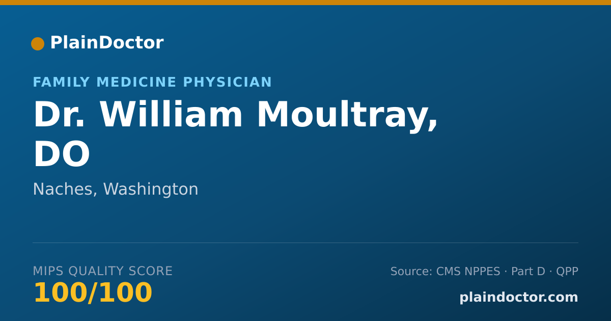 Shareable card for William Moultray, DO - Family Medicine Physician, Naches, WA