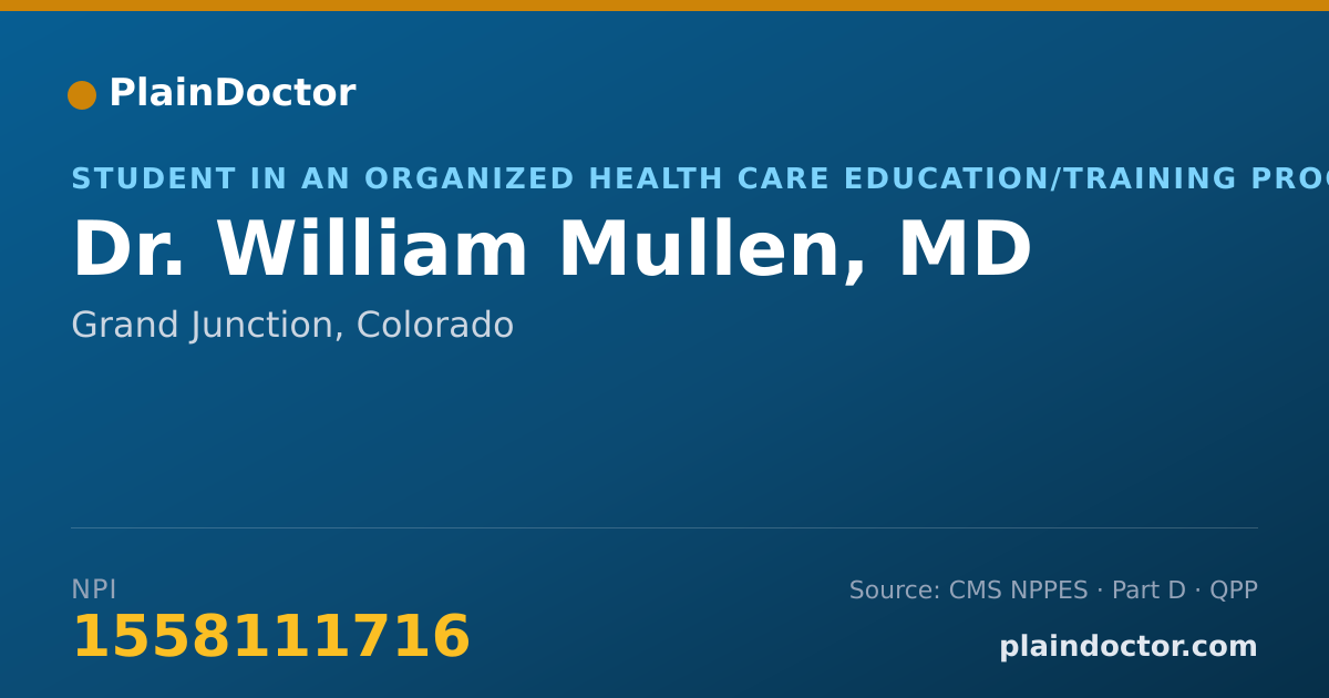 Shareable card for William Mullen, MD - Student in an Organized Health Care Education/Training Program, Grand Junction, CO