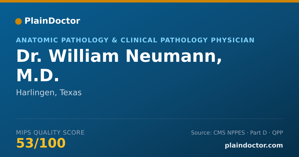 Shareable card for William Neumann, M.D. - Anatomic Pathology & Clinical Pathology Physician, Harlingen, TX
