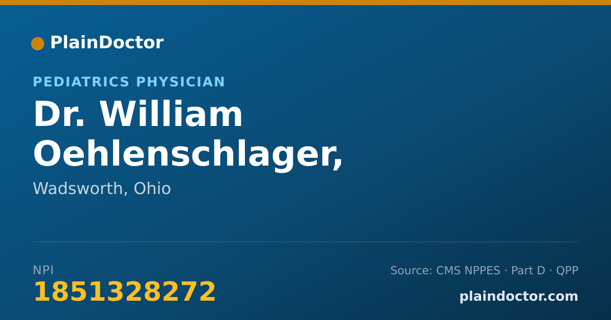 Shareable card for William Oehlenschlager, M.D./PH.D. - Pediatrics Physician, Wadsworth, OH