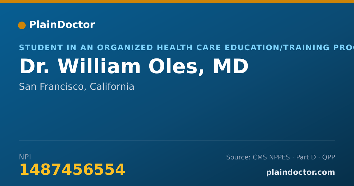 Shareable card for William Oles, MD - Student in an Organized Health Care Education/Training Program, San Francisco, CA