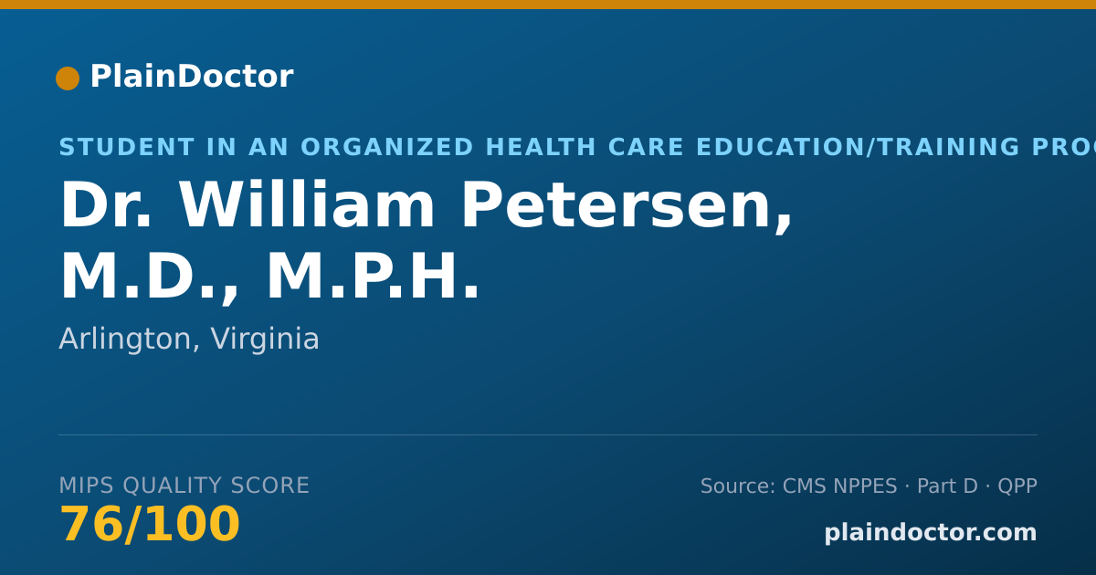 Shareable card for William Petersen, M.D., M.P.H. - Student in an Organized Health Care Education/Training Program, Arlington, VA
