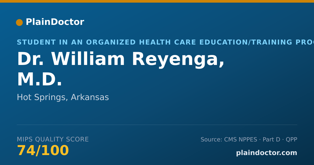Shareable card for William Reyenga, M.D. - Student in an Organized Health Care Education/Training Program, Hot Springs, AR