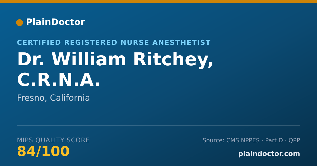 Shareable card for William Ritchey, C.R.N.A. - Certified Registered Nurse Anesthetist, Fresno, CA