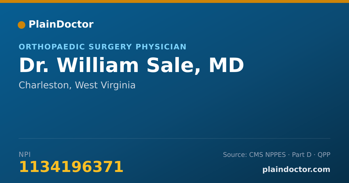 Shareable card for William Sale, MD - Orthopaedic Surgery Physician, Charleston, WV