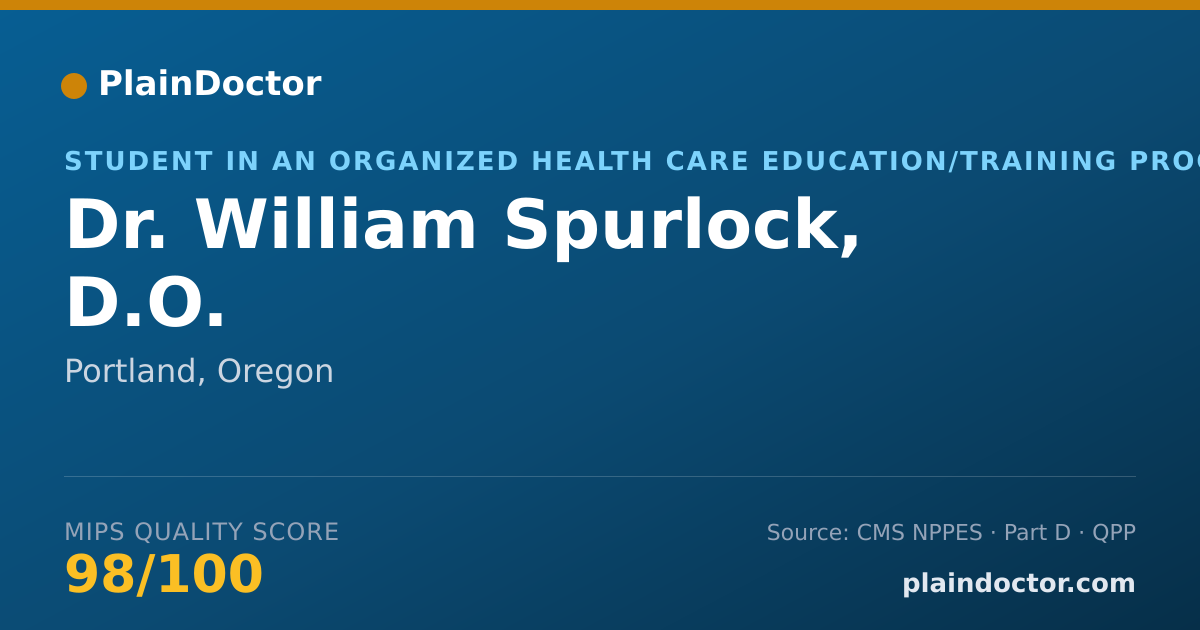 Shareable card for William Spurlock, D.O. - Student in an Organized Health Care Education/Training Program, Portland, OR