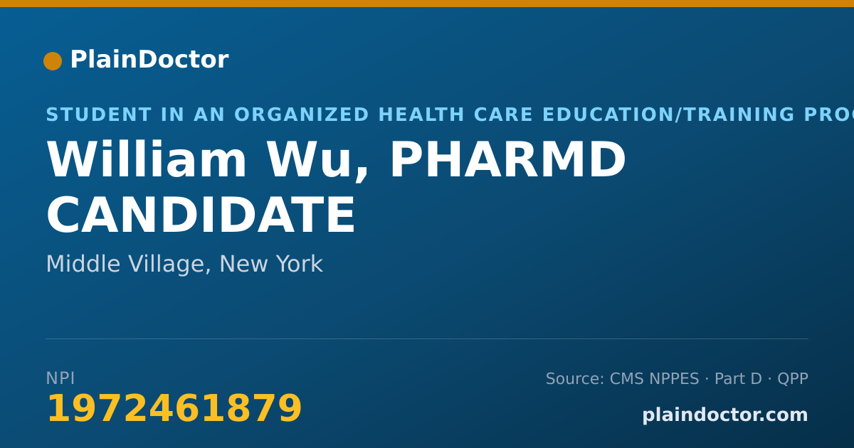 Shareable card for William Wu, PHARMD CANDIDATE - Student in an Organized Health Care Education/Training Program, Middle Village, NY