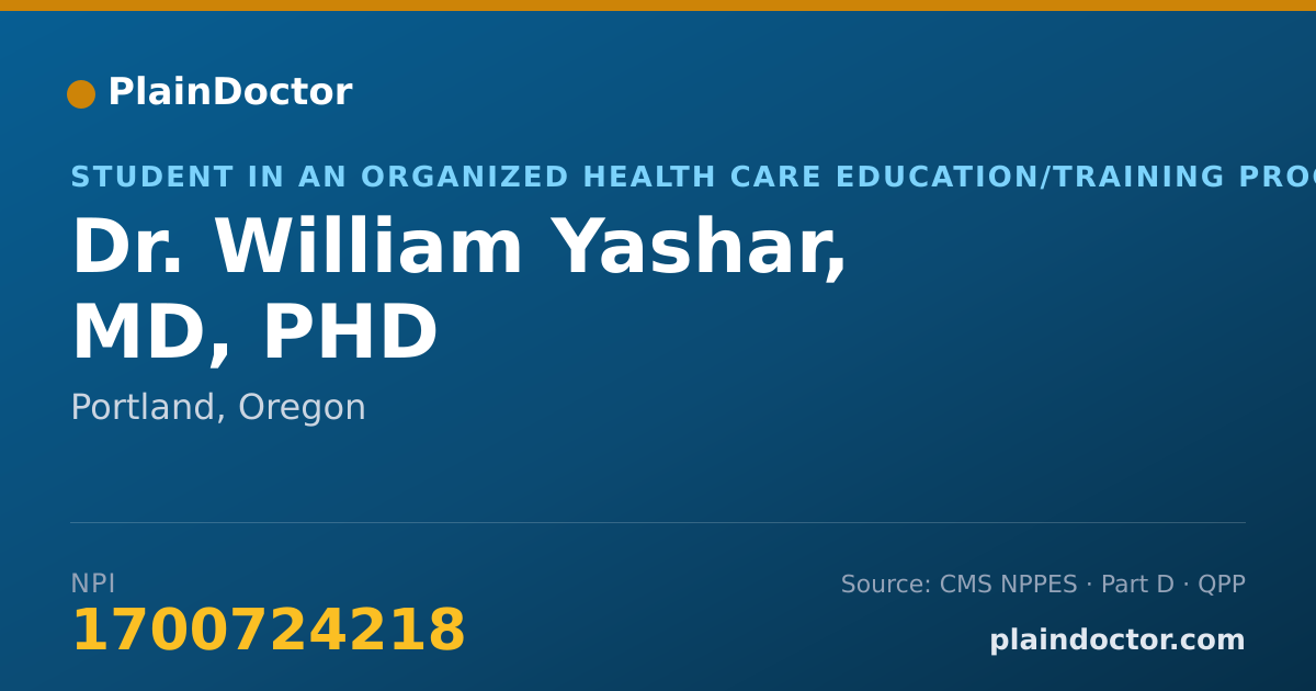 Shareable card for William Yashar, MD, PHD - Student in an Organized Health Care Education/Training Program, Portland, OR