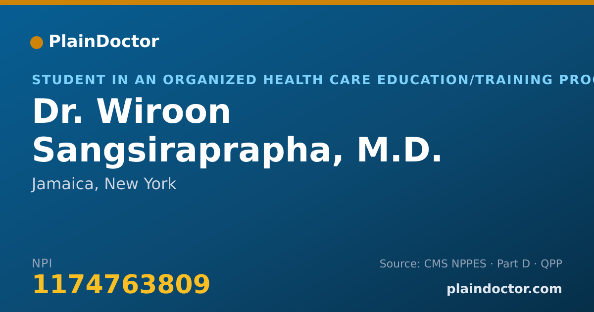 Shareable card for Wiroon Sangsiraprapha, M.D. - Student in an Organized Health Care Education/Training Program, Jamaica, NY