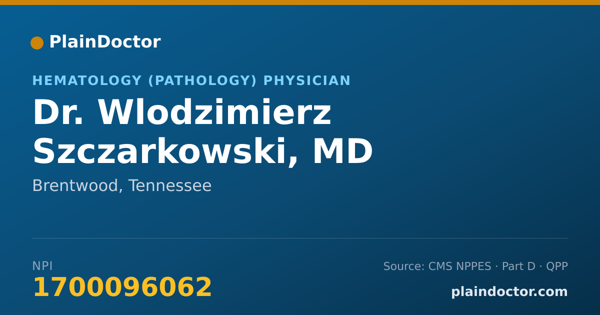 Shareable card for Wlodzimierz Szczarkowski, MD - Hematology (Pathology) Physician, Brentwood, TN