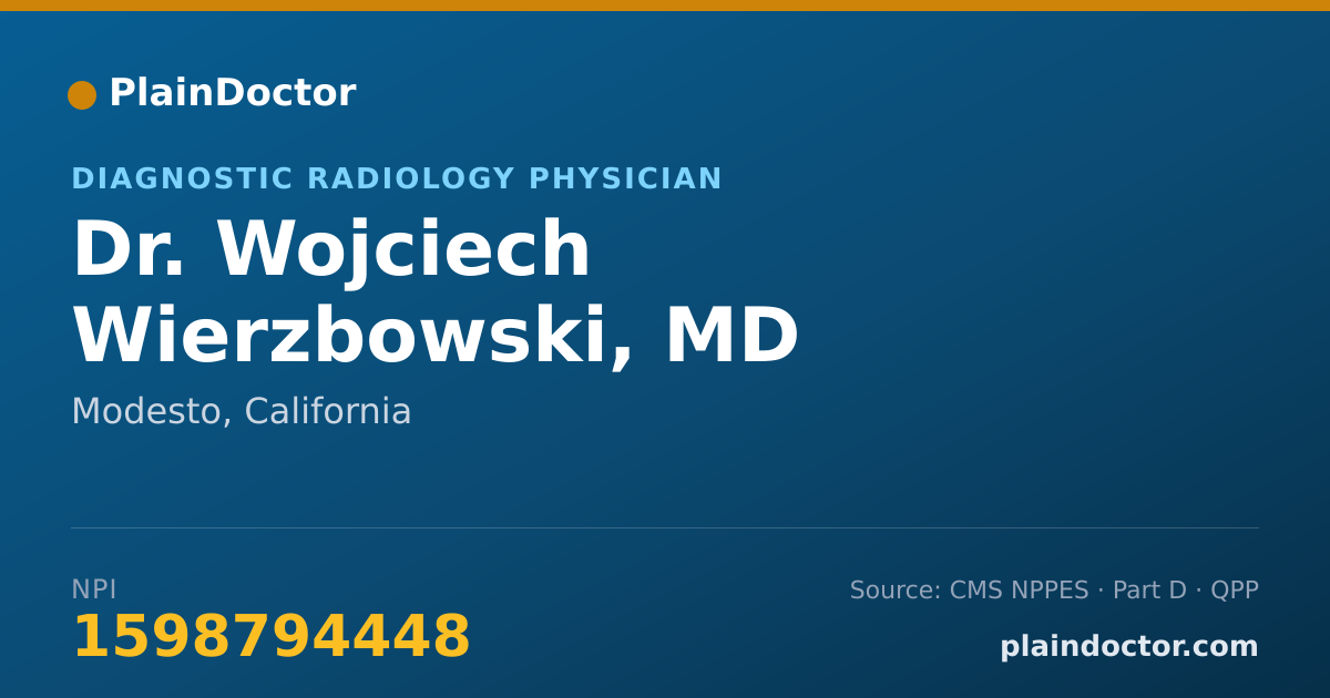 Shareable card for Wojciech Wierzbowski, MD - Diagnostic Radiology Physician, Modesto, CA