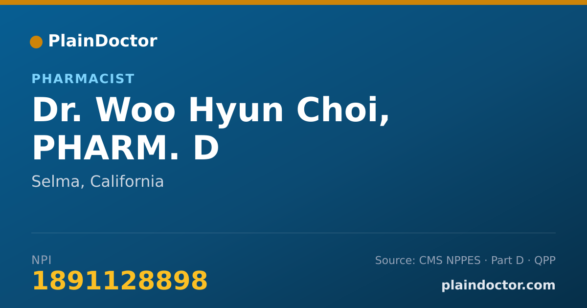 Shareable card for Woo Hyun Choi, PHARM. D - Pharmacist, Selma, CA