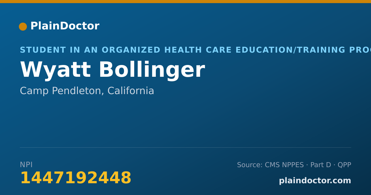 Shareable card for Wyatt Bollinger - Student in an Organized Health Care Education/Training Program, Camp Pendleton, CA