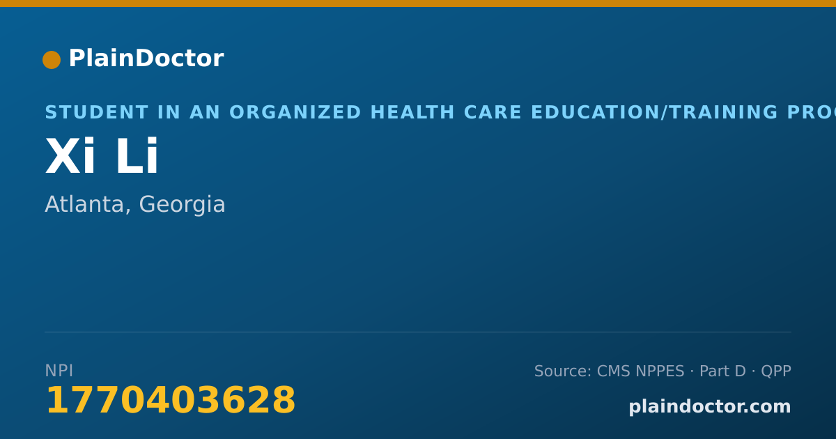 Shareable card for Xi Li - Student in an Organized Health Care Education/Training Program, Atlanta, GA