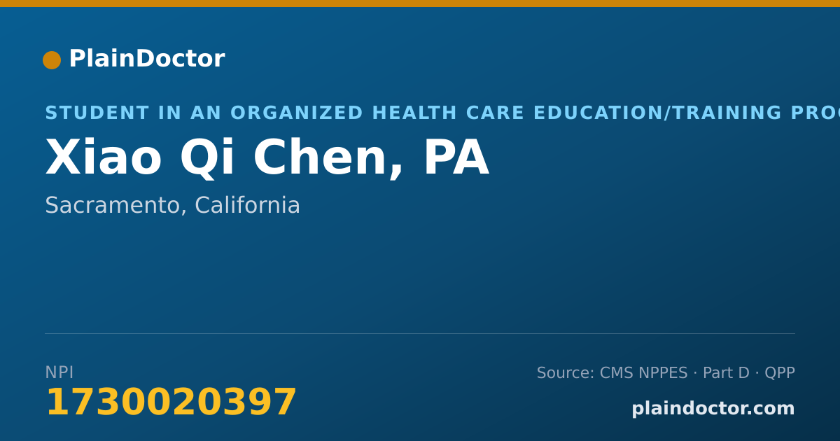 Shareable card for Xiao Qi Chen, PA - Student in an Organized Health Care Education/Training Program, Sacramento, CA