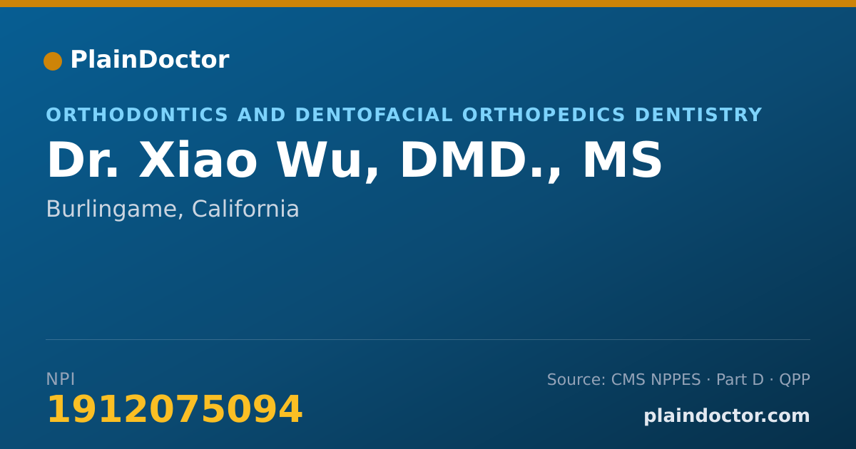 Shareable card for Xiao Wu, DMD., MS - Orthodontics and Dentofacial Orthopedics Dentistry, Burlingame, CA