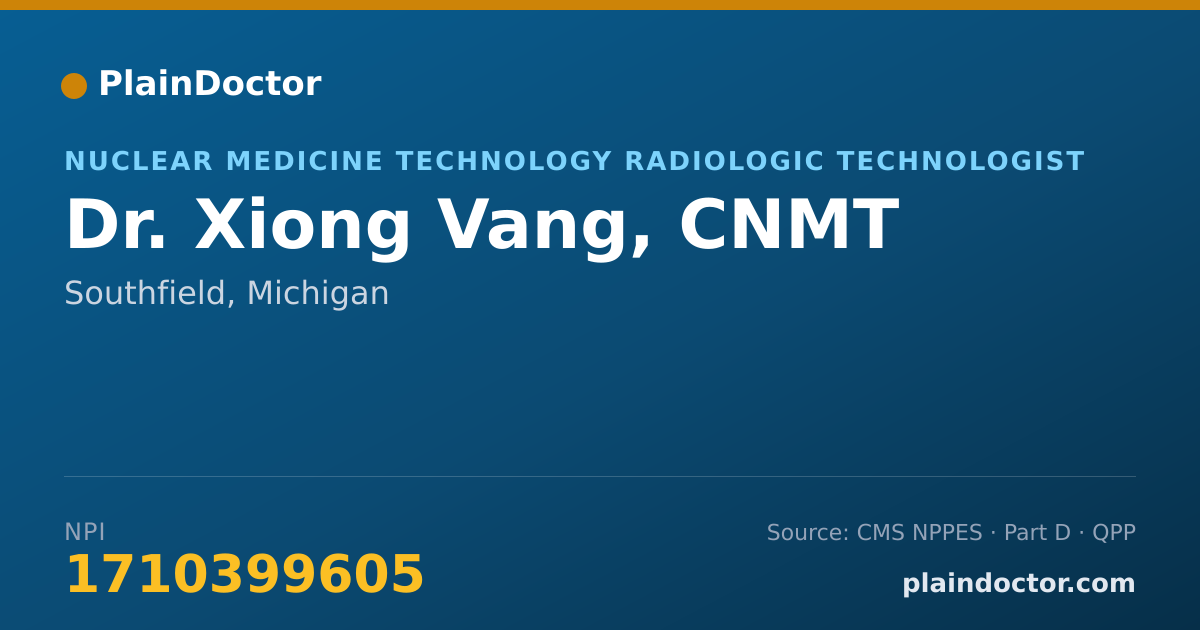 Shareable card for Xiong Vang, CNMT - Nuclear Medicine Technology Radiologic Technologist, Southfield, MI