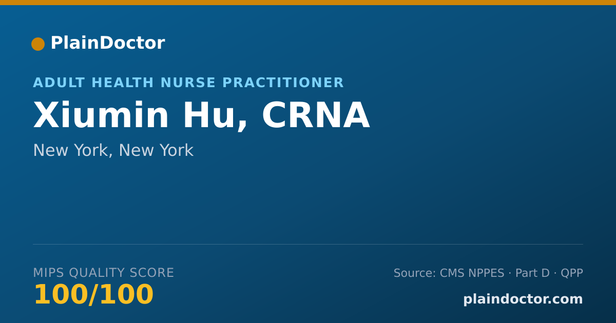 Shareable card for Xiumin Hu, CRNA - Adult Health Nurse Practitioner, New York, NY