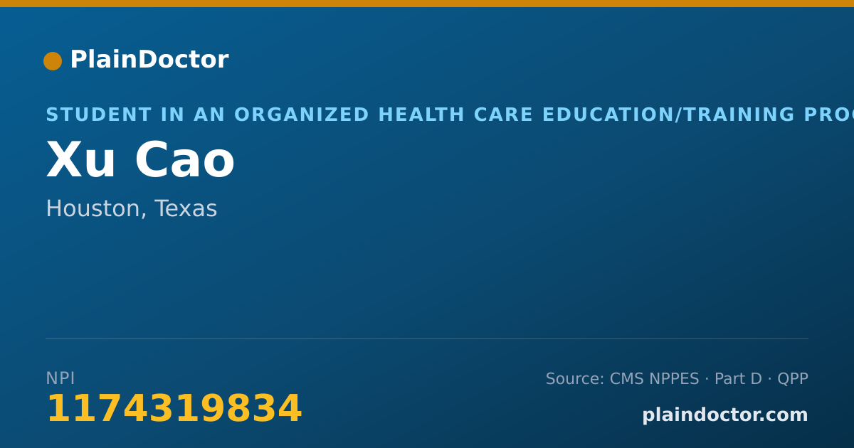 Shareable card for Xu Cao - Student in an Organized Health Care Education/Training Program, Houston, TX
