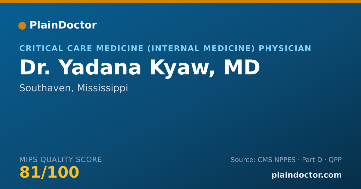 Shareable card for Yadana Kyaw, MD - Critical Care Medicine (Internal Medicine) Physician, Southaven, MS