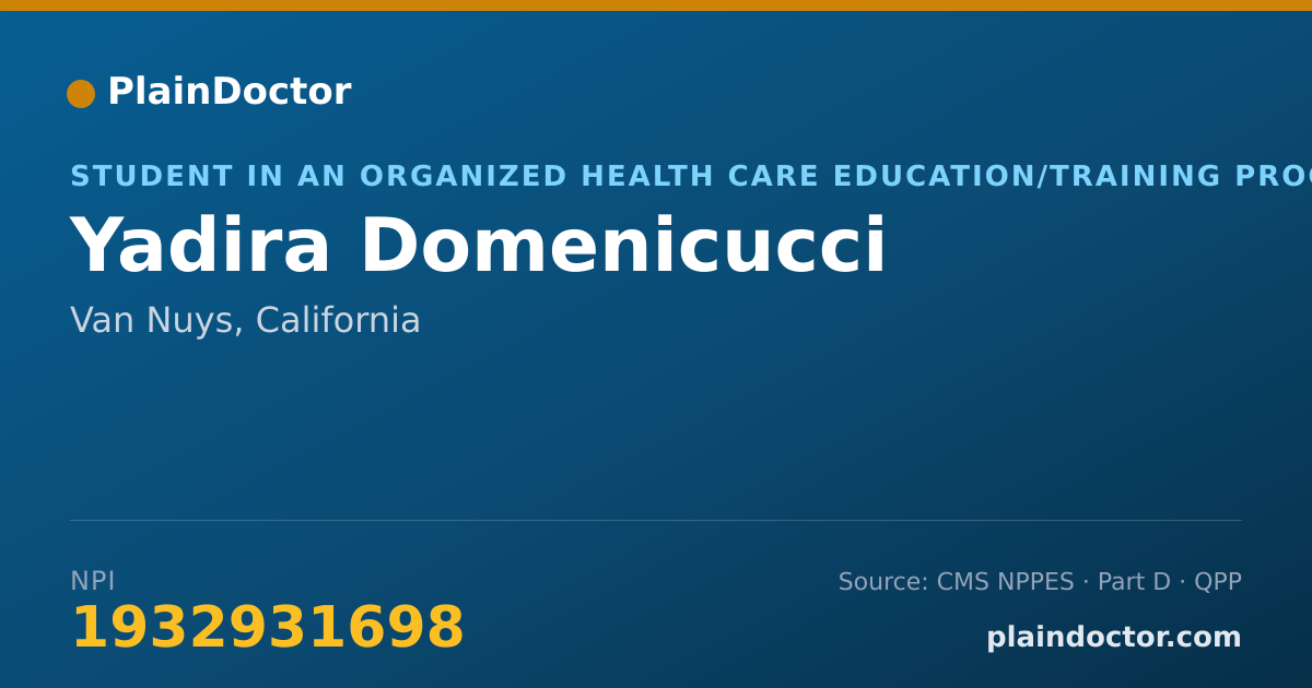 Shareable card for Yadira Domenicucci - Student in an Organized Health Care Education/Training Program, Van Nuys, CA