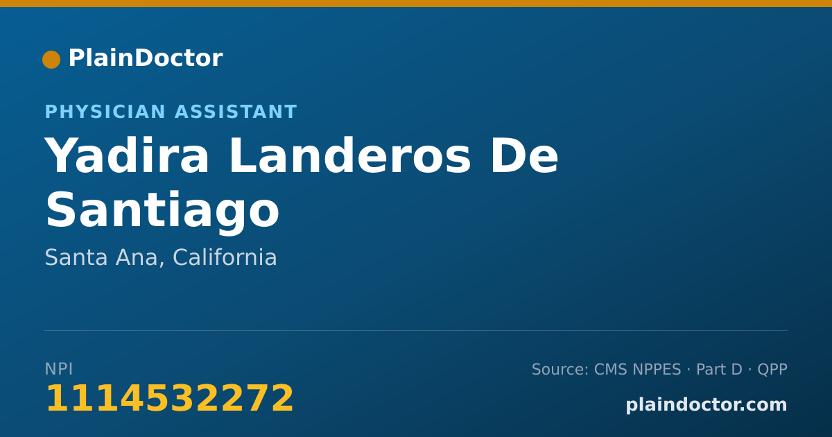 Shareable card for Yadira Landeros De Santiago - Physician Assistant, Santa Ana, CA