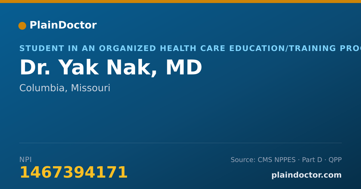 Shareable card for Yak Nak, MD - Student in an Organized Health Care Education/Training Program, Columbia, MO