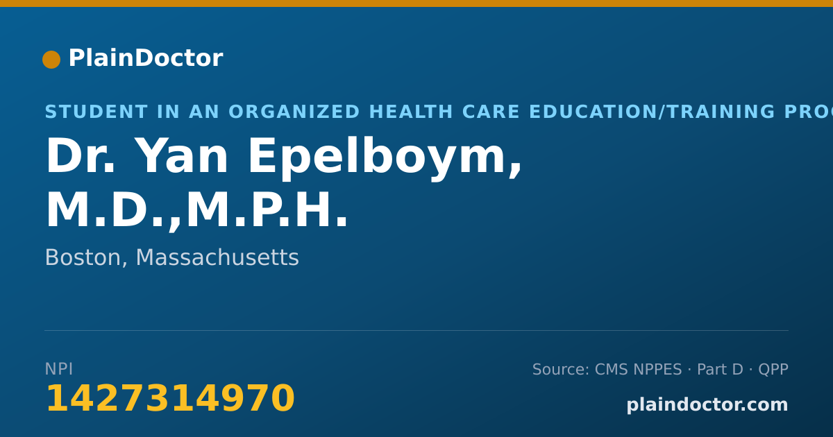 Shareable card for Yan Epelboym, M.D.,M.P.H. - Student in an Organized Health Care Education/Training Program, Boston, MA