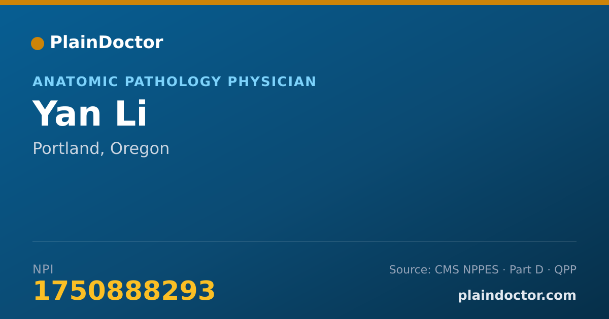 Shareable card for Yan Li - Anatomic Pathology Physician, Portland, OR