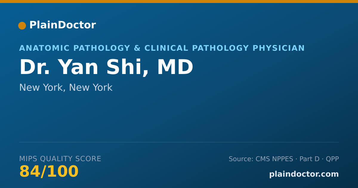Shareable card for Yan Shi, MD - Anatomic Pathology & Clinical Pathology Physician, New York, NY