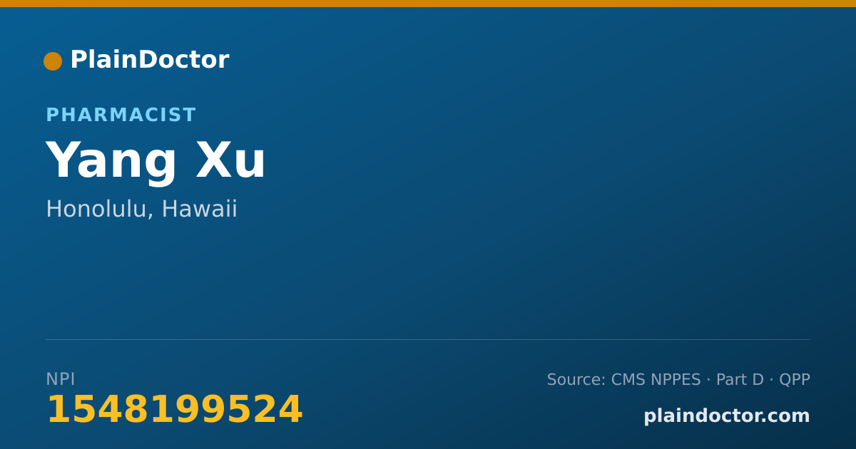Shareable card for Yang Xu - Pharmacist, Honolulu, HI