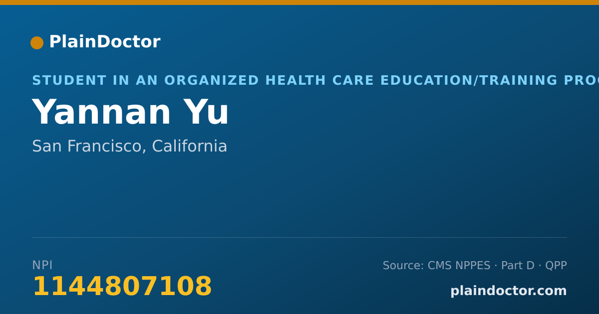 Shareable card for Yannan Yu - Student in an Organized Health Care Education/Training Program, San Francisco, CA