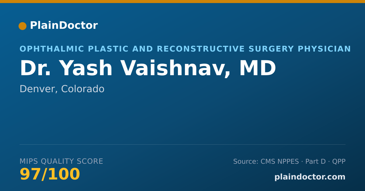 Shareable card for Yash Vaishnav, MD - Ophthalmic Plastic and Reconstructive Surgery Physician, Denver, CO