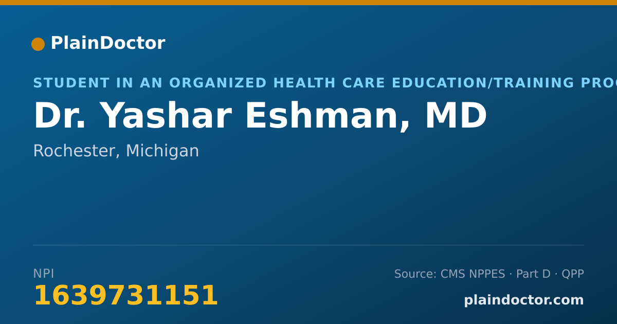 Shareable card for Yashar Eshman, MD - Student in an Organized Health Care Education/Training Program, Rochester, MI