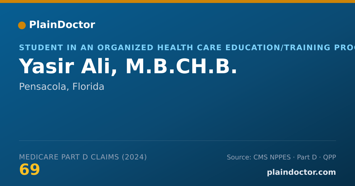 Shareable card for Yasir Ali, M.B.CH.B. - Student in an Organized Health Care Education/Training Program, Pensacola, FL