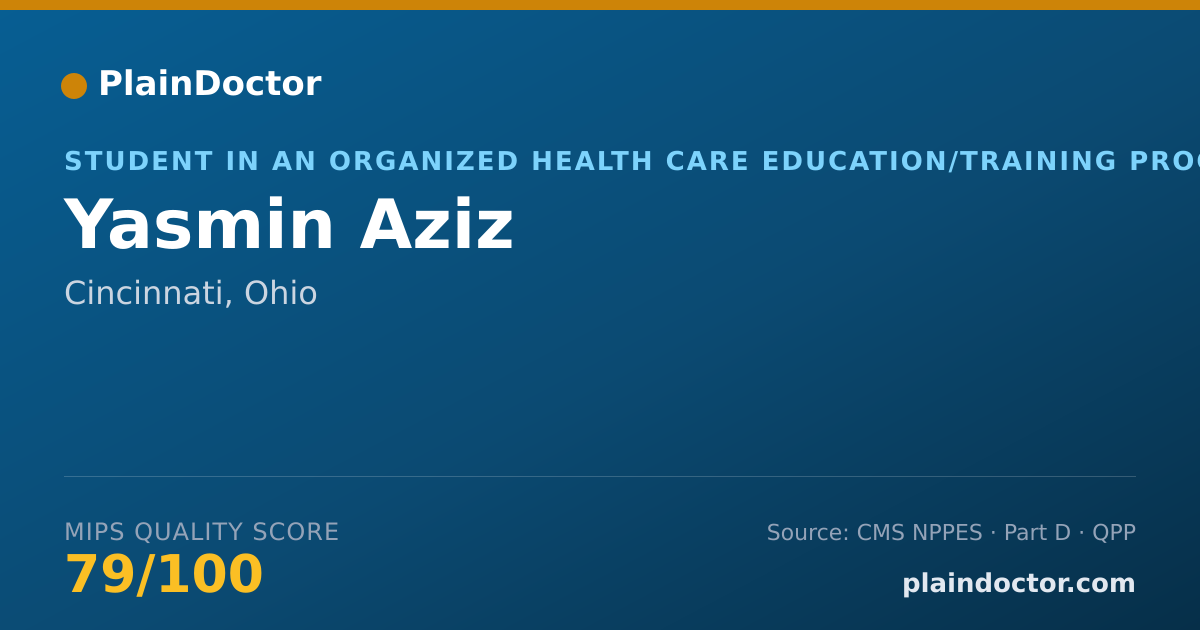 Shareable card for Yasmin Aziz - Student in an Organized Health Care Education/Training Program, Cincinnati, OH