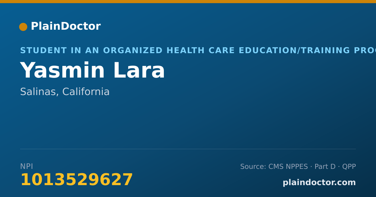 Shareable card for Yasmin Lara - Student in an Organized Health Care Education/Training Program, Salinas, CA