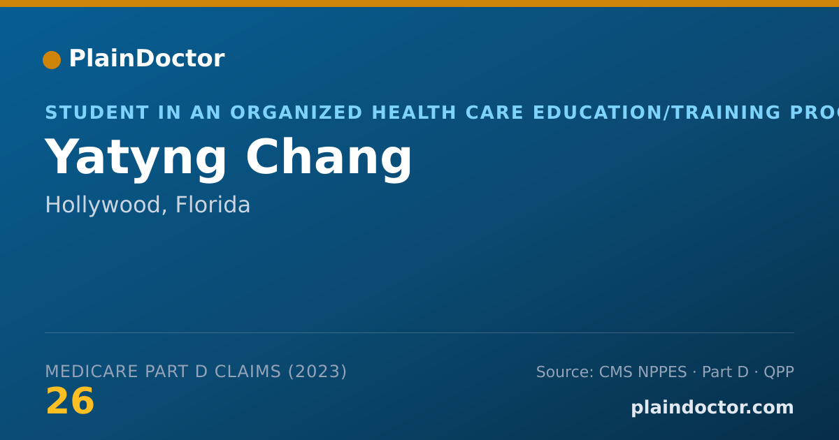 Shareable card for Yatyng Chang - Student in an Organized Health Care Education/Training Program, Hollywood, FL