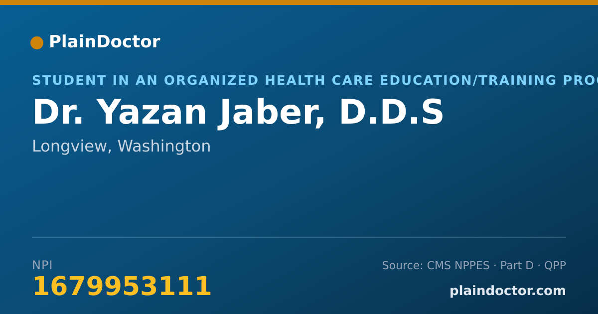 Shareable card for Yazan Jaber, D.D.S - Student in an Organized Health Care Education/Training Program, Longview, WA