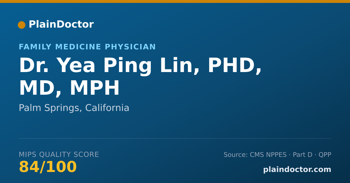 Shareable card for Yea Ping Lin, PHD, MD, MPH - Family Medicine Physician, Palm Springs, CA