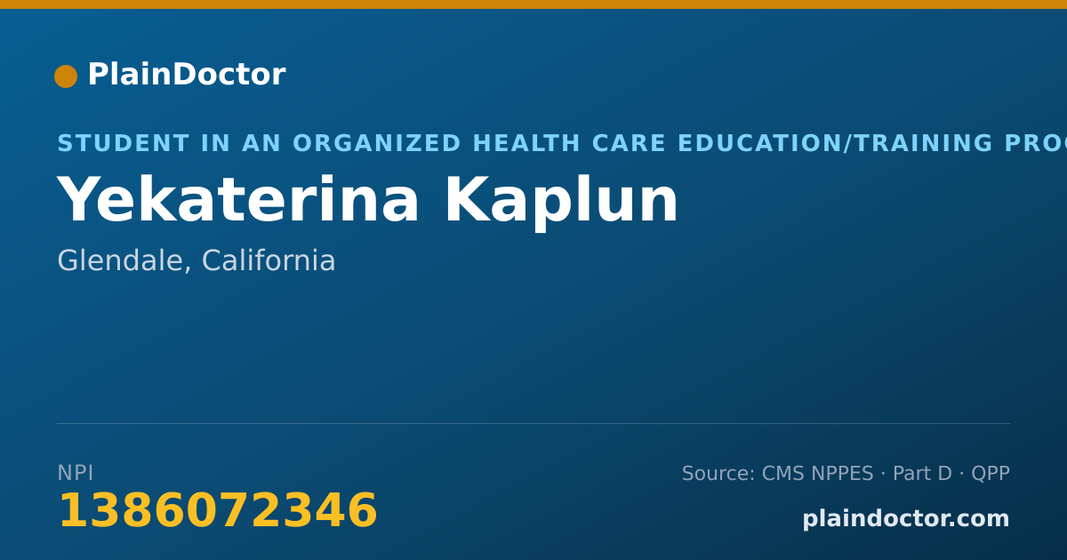 Shareable card for Yekaterina Kaplun - Student in an Organized Health Care Education/Training Program, Glendale, CA