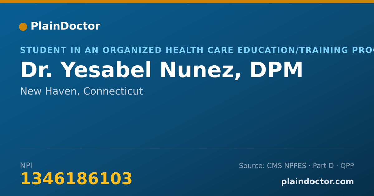 Shareable card for Yesabel Nunez, DPM - Student in an Organized Health Care Education/Training Program, New Haven, CT