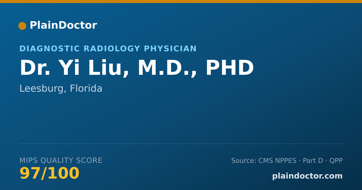Shareable card for Yi Liu, M.D., PHD - Diagnostic Radiology Physician, Leesburg, FL